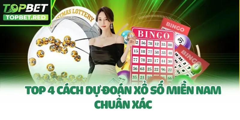 Top 4 cách dự đoán xổ số miền Nam chuẩn xác
